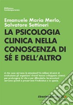 La psicologia clinica nella conoscenza di sé e dell'altro