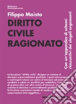 Diritto civile ragionato. Con un'appendice di schemi riassuntivi dei singoli argomenti libro