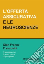 L'offerta assicurativa e le neuroscienze