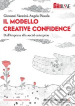 Il modello creative confidence. Dall'impresa alla social enterprise libro