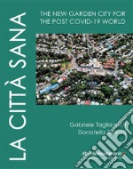 La città sana. The new garden city for the post Covid-19 world