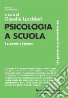 Psicologia a scuola. Un percorso pratico-teorico libro