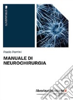 Manuale di neurochirurgia libro