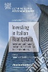 Investing In Italian Real Estate. Investment And Financing Instruments For The Italian Real Estate Industry libro di Fraticelli R. (cur.) Lucaroni L. (cur.)