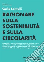 Ragionare sulla sostenibilità e sulla circolarità libro