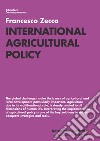 International agricultural policy libro