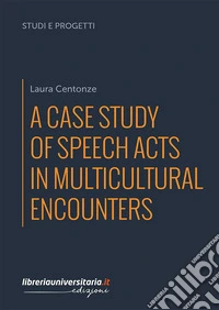 A case study of speech acts in multicultural encounters