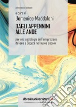 Dagli Appennini alle Ande. Per una sociologia dell'emigrazione italiana a Bogotá nel nuovo secolo