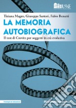 La memoria autobiografica. Il test di Crovitz per soggetti in età evolutiva libro