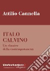 Italo Calvino. Un classico della contemporaneità libro