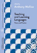 Teaching and Learning Languages. Theory and Practice libro