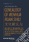 Genealogy of Wenhua Ruan Shili. Development, formalization, and popularization of the soft power discourse in the Chinese context (from the origins to the first years of Xi's era) libro