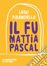 Il fu Mattia Pascal libro