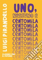 Uno, nessuno e centomila libro