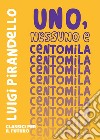 Uno, nessuno e centomila libro