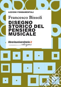 Disegno storico del pensiero musicale libro