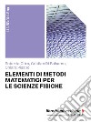 Elementi di metodi matematici per le scienze fisiche libro