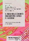 Il ruolo delle comunità educanti per l'affido e l'adozione. Ricerche, esperienze e prospettive sull'accoglienza libro