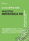 Aristotele. Metafisica XII. Dalla sostanza sensibile al motore immobile libro