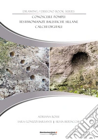 Conoscere Pompei. Testimonianze balistiche sillane. Calchi digitali libro