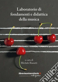Laboratorio di fondamenti e didattica della musica libro