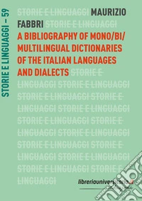 A bibliography of mono/bi/multilingual dictionaries of the Italian languages and dialects