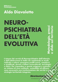 Neuropsichiatria dell'età evolutiva. Metodologie, prassi e sfide sul territorio