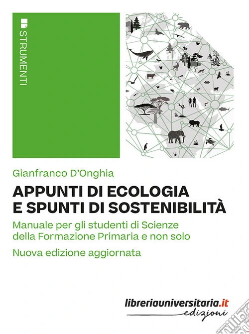 Appunti di ecologia e spunti di sostenibilità. Manuale per gli studenti di Scienze della Formazione Primaria e non solo. Nuova ediz.