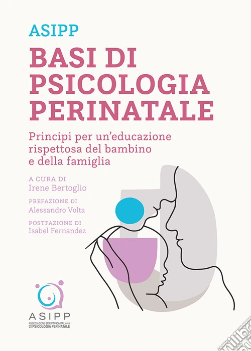 Basi di psicologia perinatale. Principi per un'educazione rispettosa del bambino e della famiglia