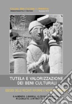 Tutela e valorizzazione dei beni culturali. Esegesi delle recenti riforme e novità normative