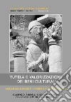 Tutela e valorizzazione dei beni culturali. Esegesi delle recenti riforme e novità normative libro