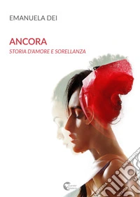 Ancora. Storia d'amore e sorellanza