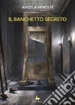 Il banchetto segreto libro