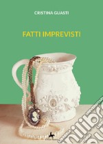 Fatti imprevisti