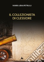 Il collezionista di clessidre libro