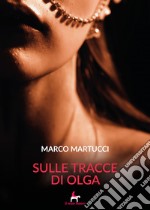 Sulle tracce di Olga libro