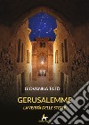 Gerusalemme. La verità delle stelle libro