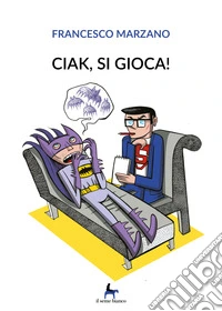 Ciak, si gioca!
