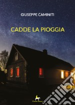 Cadde la pioggia libro