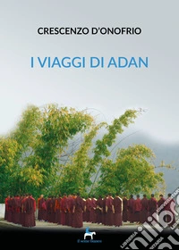 I viaggi di Adan libro