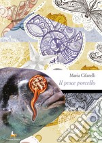 Il pesce porcello libro