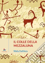 Il colle della mezzaluna