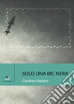 Solo una bic nera