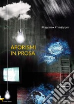 Aforismi in prosa libro