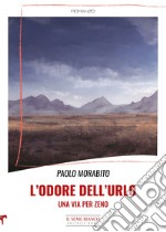 L'odore dell'urlo. Una via per Zeno