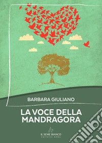La voce della mandragora libro