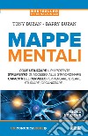 Mappe mentali. Come utilizzare il più potente strumento di accesso alle straordinarie capacità del cervello per pensare, creare, studiare, organizzare. Nuova ediz. libro