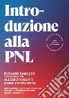 Introduzione alla PNL. Come capire e farsi capire meglio usando la Programmazione Neuro-Linguistica libro