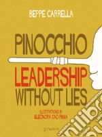 Pinocchio. Leadership without lies libro