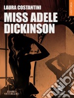 Miss Adele Dickinson. Diario vittoriano. Vol. 3 libro